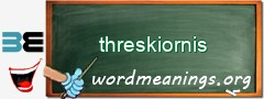 WordMeaning blackboard for threskiornis